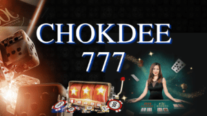CHOKDEE777